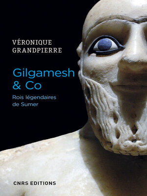 cover image of Gilgamesh & Co Rois légendaires de Sumer